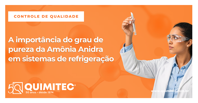 A importância do grau de pureza da Amônia Anidra em sistemas de refrigeração